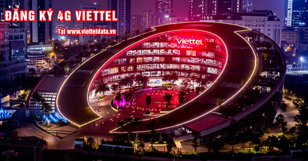  Đăng Ký 4G Viettel - Gói Cước 4G Viettel Tháng, Ngày 2023