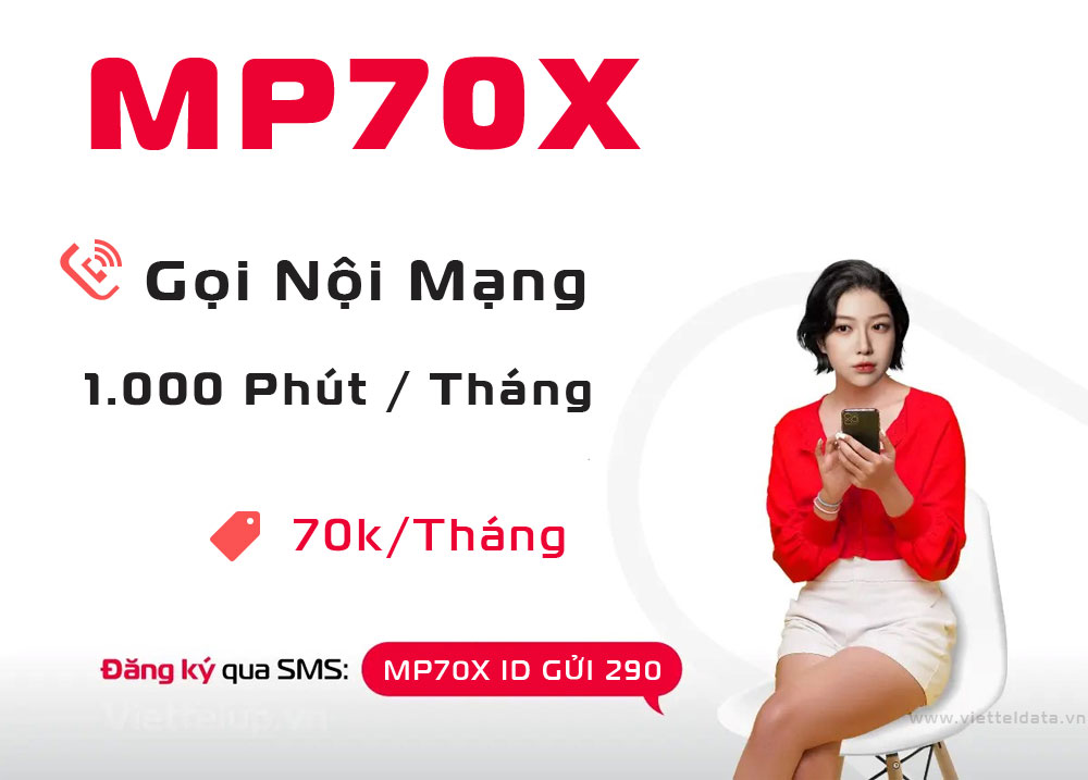 Đăng ký MP70X Viettel - Gọi Nội Mạng Miễn Phí