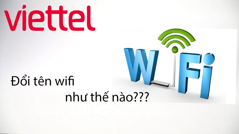 huong dan cach doi ten wifi viettel
