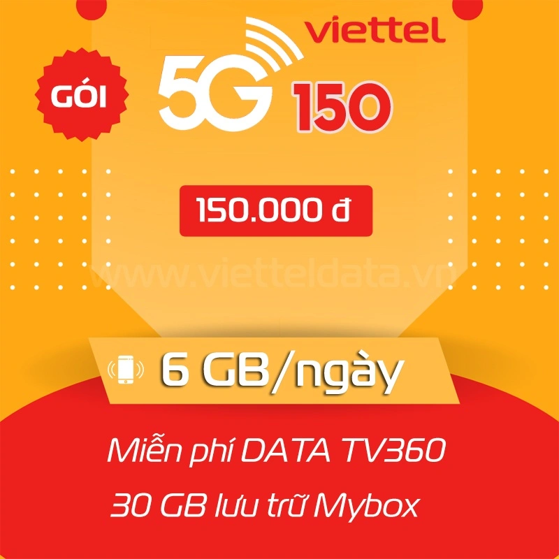 Gói 5G150 Viettel – 6GB/ngày, miễn phí data TV360