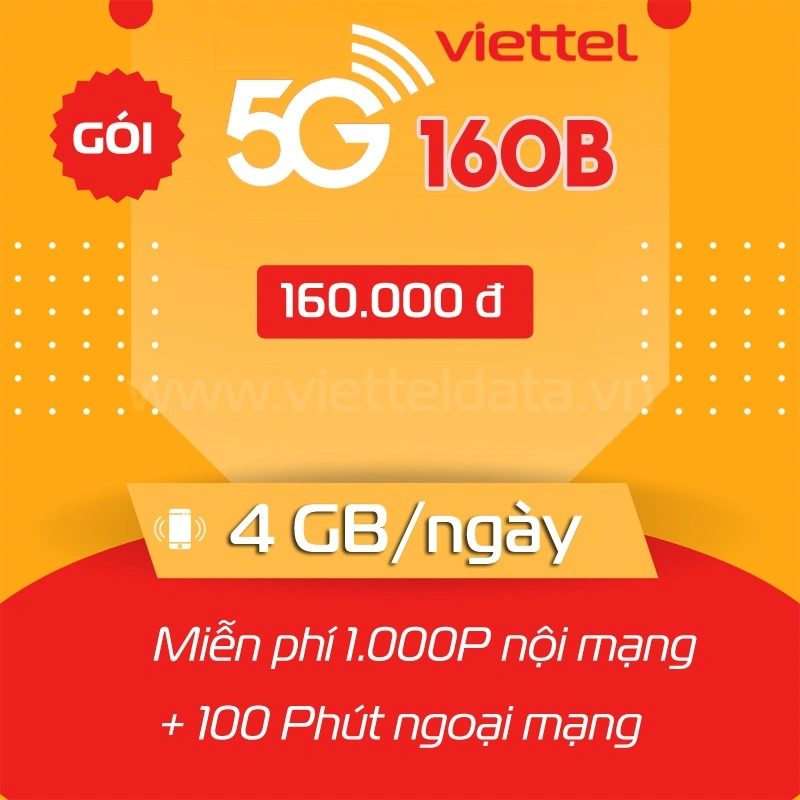 Gói 5G160B Viettel – 4GB/ngày, Gọi Free, 160.000đ/tháng