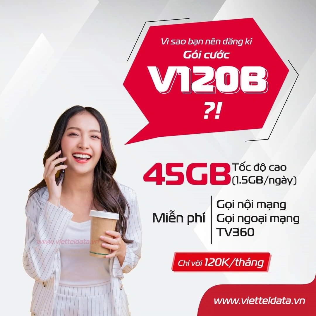 V120B Viettel – Combo Thoại + Data 45GB/tháng, gọi nội mạng <10 phút miễn phí, 50 phút ngoại mạng