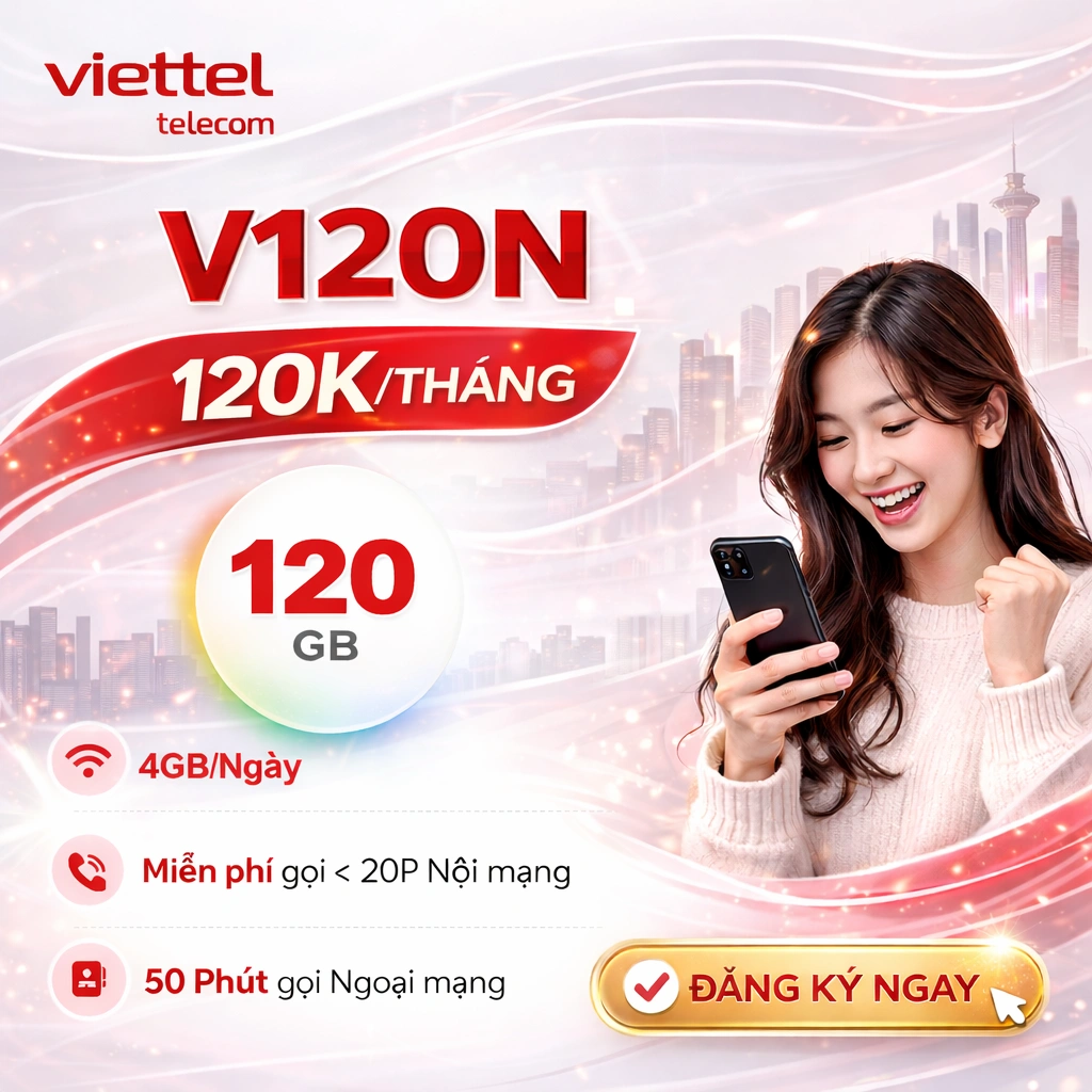 Gói V120N Viettel: 4GB/Ngày + Gọi Free Chỉ 120K (Gia Hạn/Khôi Phục)