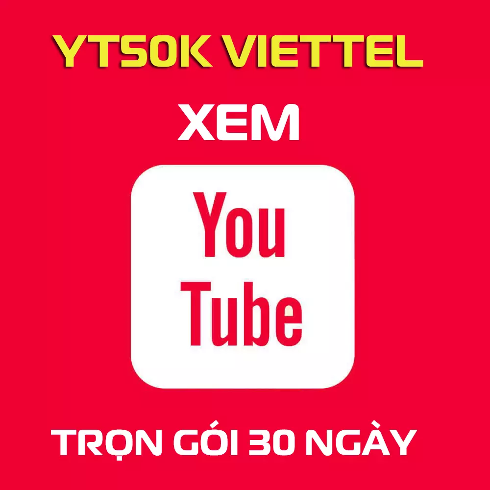 YT50K Viettel - Xem Youtube Miễn Phí 30 Ngày