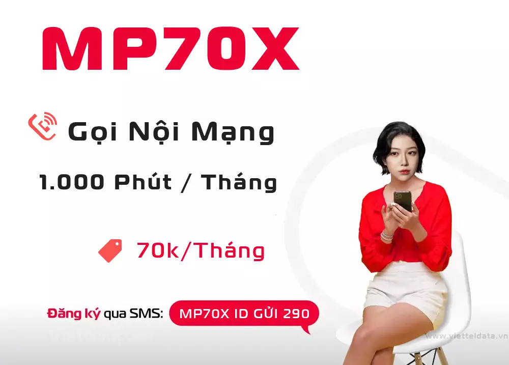 Đăng ký MP70X Viettel - Gọi Nội Mạng Miễn Phí