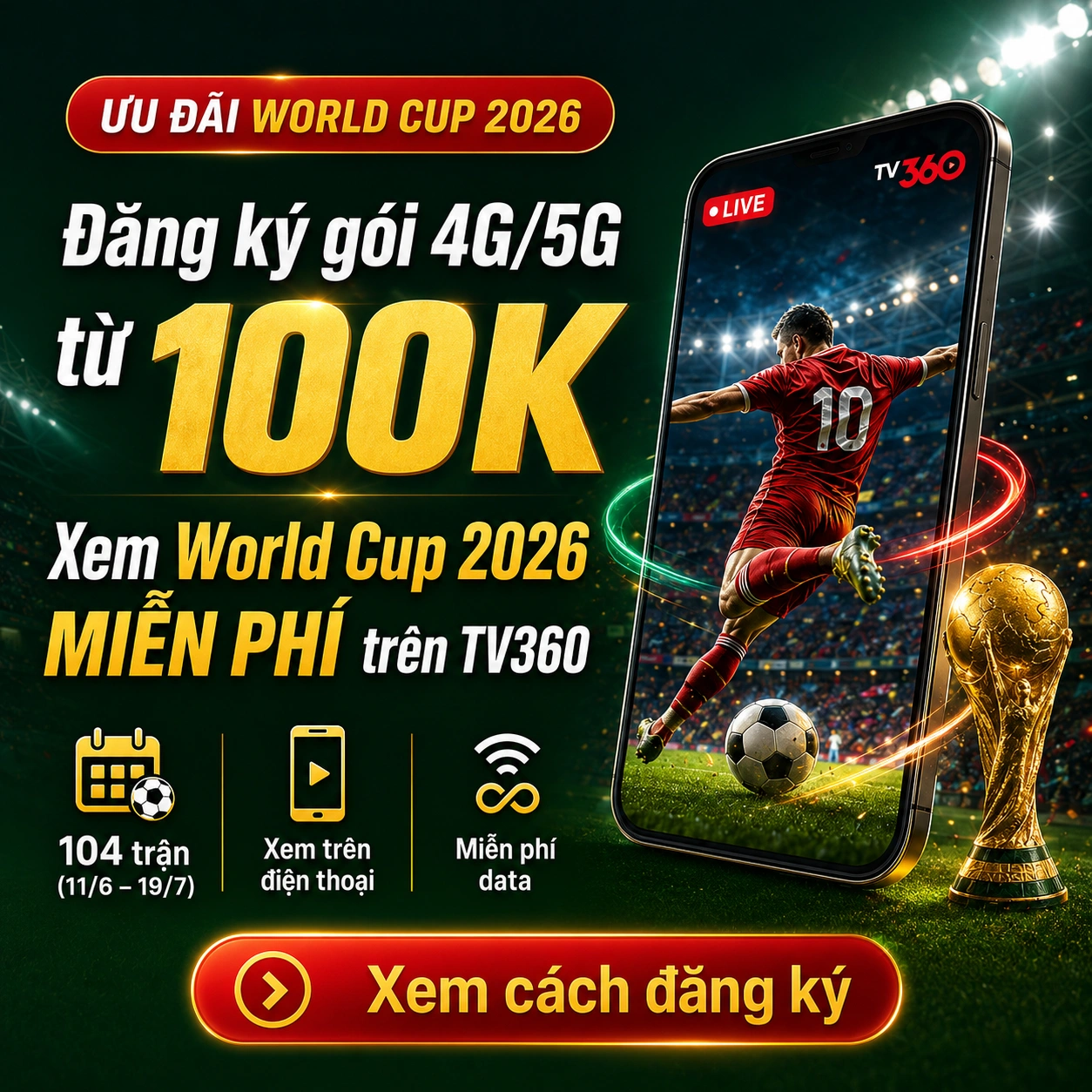 Viettel ưu đãi World Cup 2026 — đăng ký gói 4G/5G từ 100K xem miễn phí trên TV360