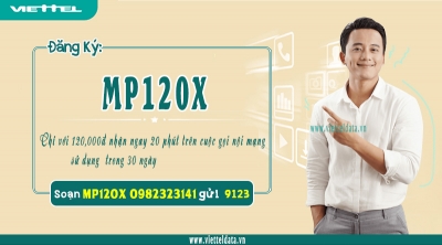 Gói MP120X Viettel - ƯU ĐÃI: Free cuộc gọi  20 phút
