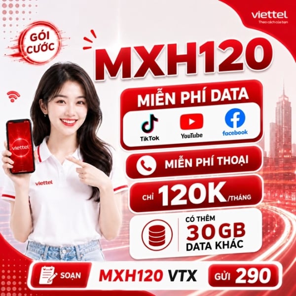 Gói MXH120 Viettel – Free TikTok, YouTube, Facebook + 1GB/Ngày + Thoại Chỉ 120K