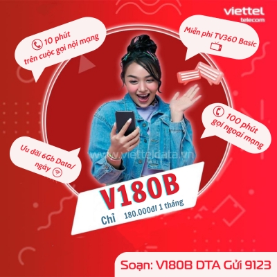 V180B Viettel - Đăng Ký Gói Cước 6GB/Ngày + Gọi KHÔNG GIỚI HẠN