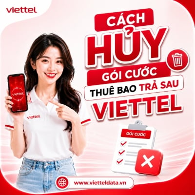 Cách Hủy Gói Cước / Thuê Bao Trả Sau Viettel Online &amp; Tại Nhà 2026