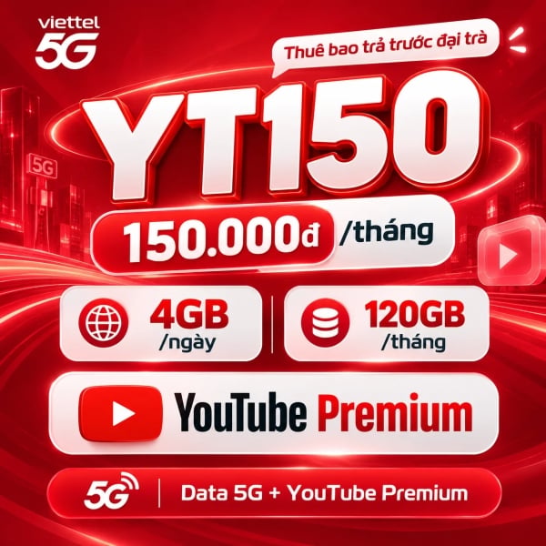 YT150 Viettel – Gói 150K Có 4GB/Ngày, Tặng YouTube Premium
