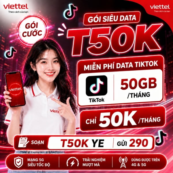 Gói T50K Viettel: 50GB TikTok Giá 50K/Tháng