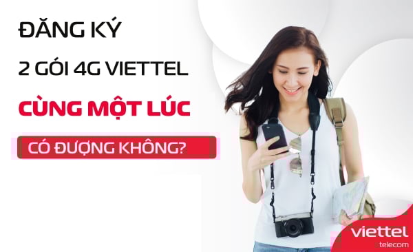 Đăng Ký 2 Gói 4G/5G Viettel Cùng Lúc Có Được Không?【Update 2026】